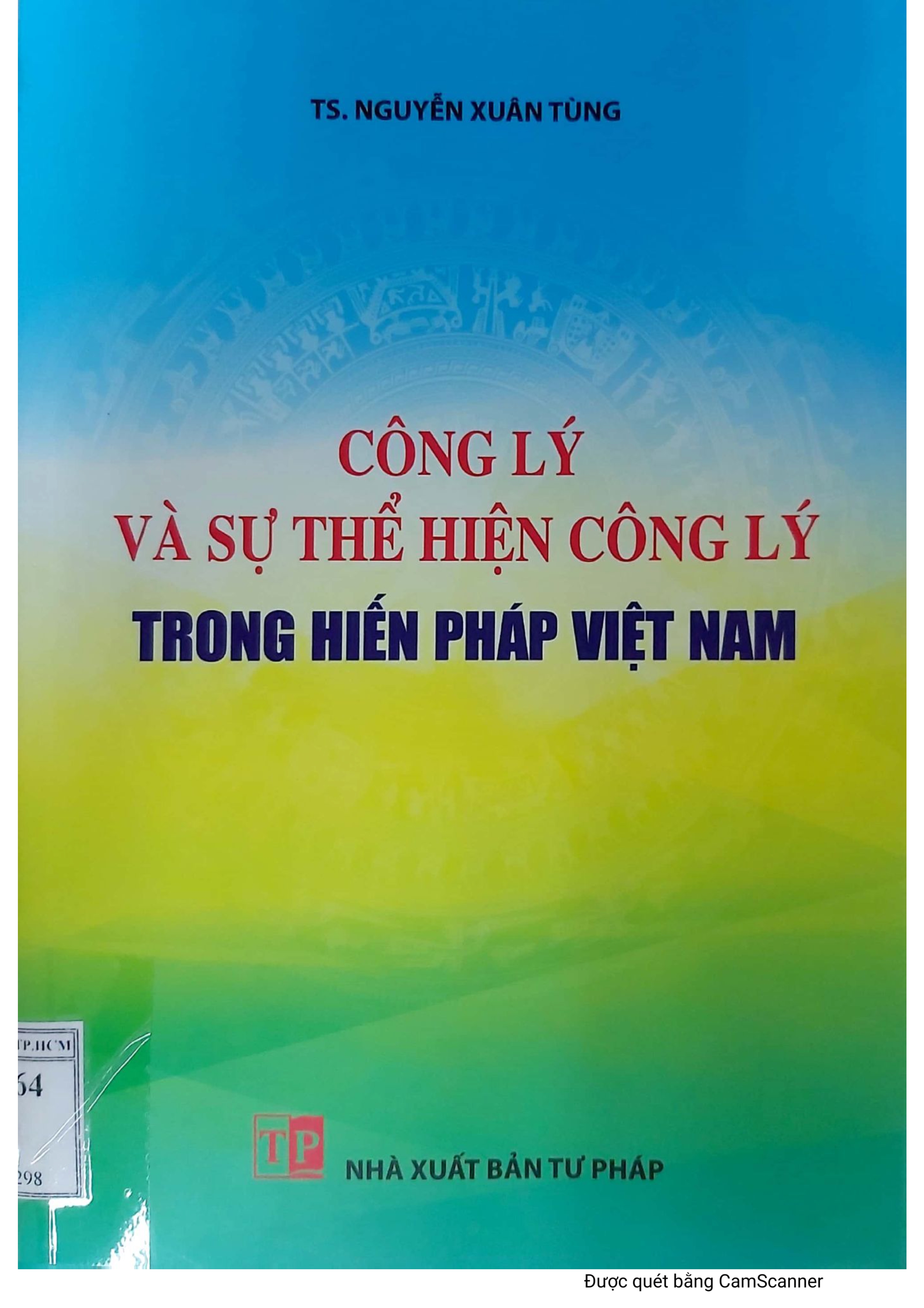 Công lý và sự thể hiện công lý trong Hiến Pháp Việt Nam