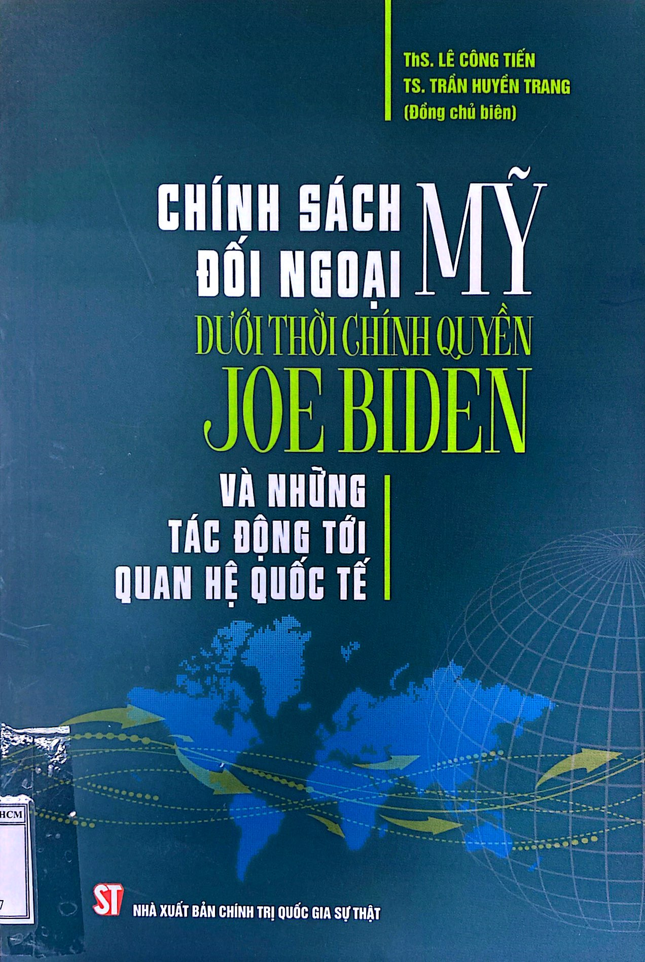 Chính sách đối ngoại Mỹ dưới thời chính quyền Joe Biden và những tác động tới quan hệ quốc tế